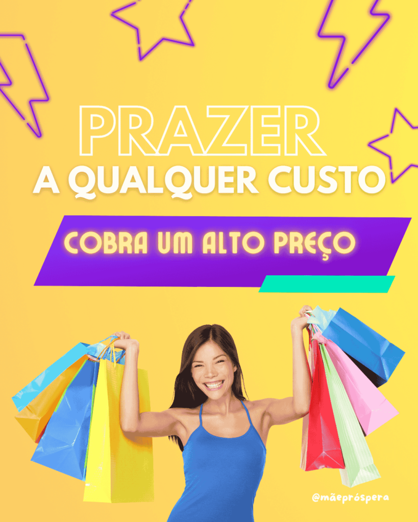 Prazer a qualquer custo, cobra um alto preço